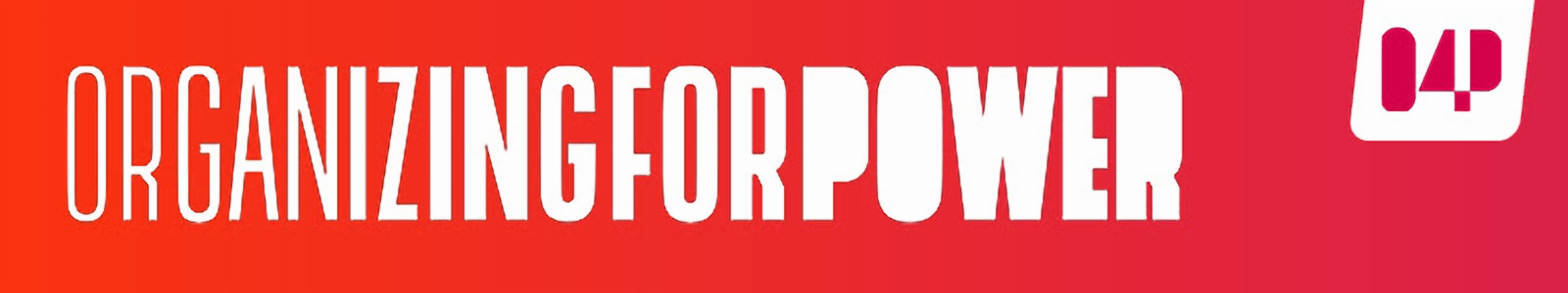 Organizing for Power